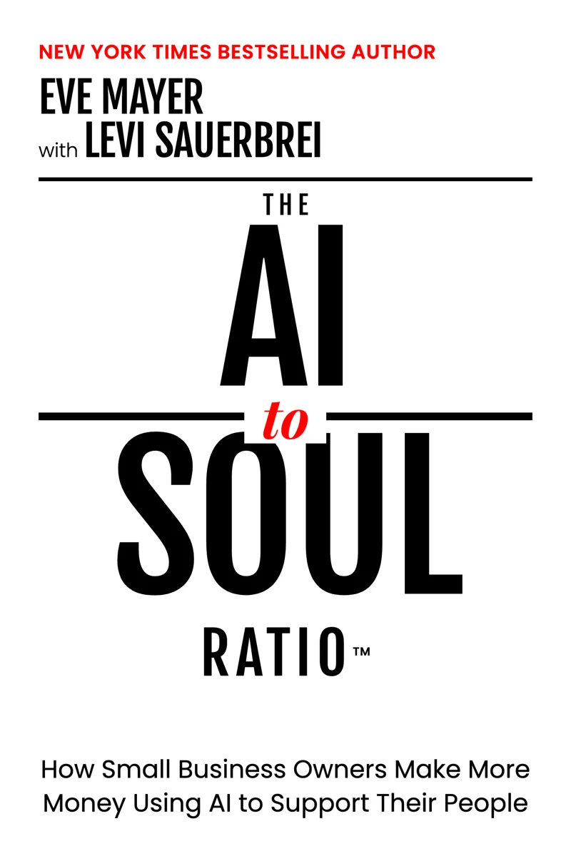 The AI to Soul Ratio, by Eve Mayer with Levi Sauerbrei. Book cover.